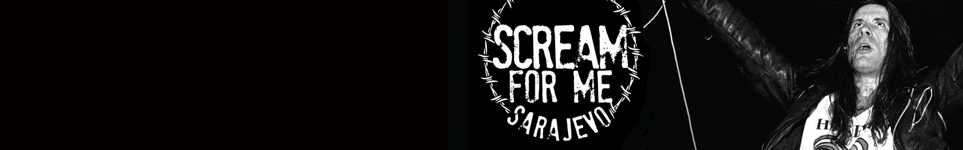 Scream For Me Sarajevo - Theatrical Release